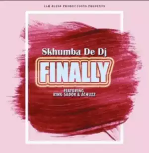 Skhumba De Dj - Finally
